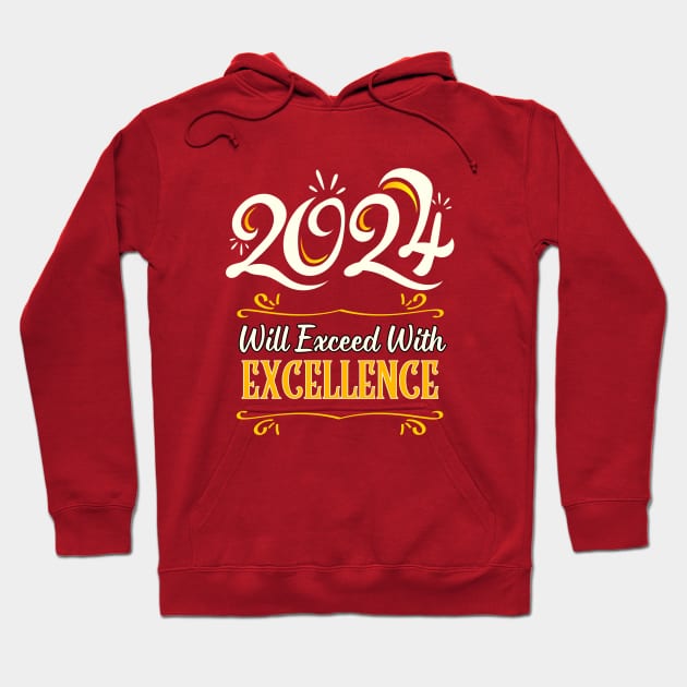 Exceeding Excellence: 2024 Design Hoodie by DaShirtXpert